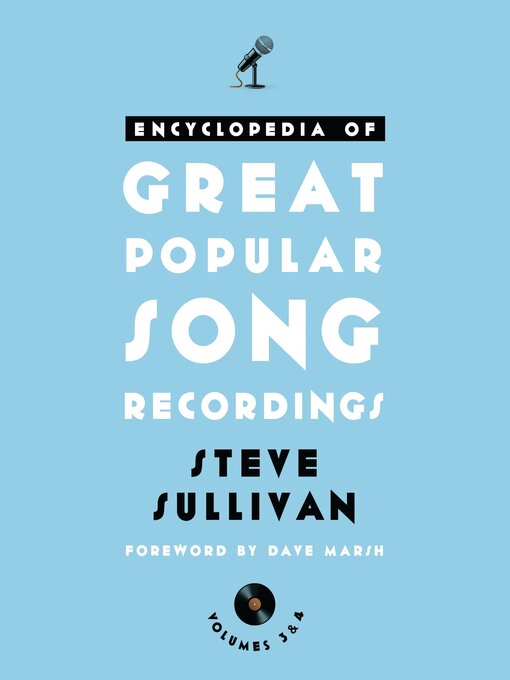 Title details for Encyclopedia of Great Popular Song Recordings by Steve Sullivan - Available